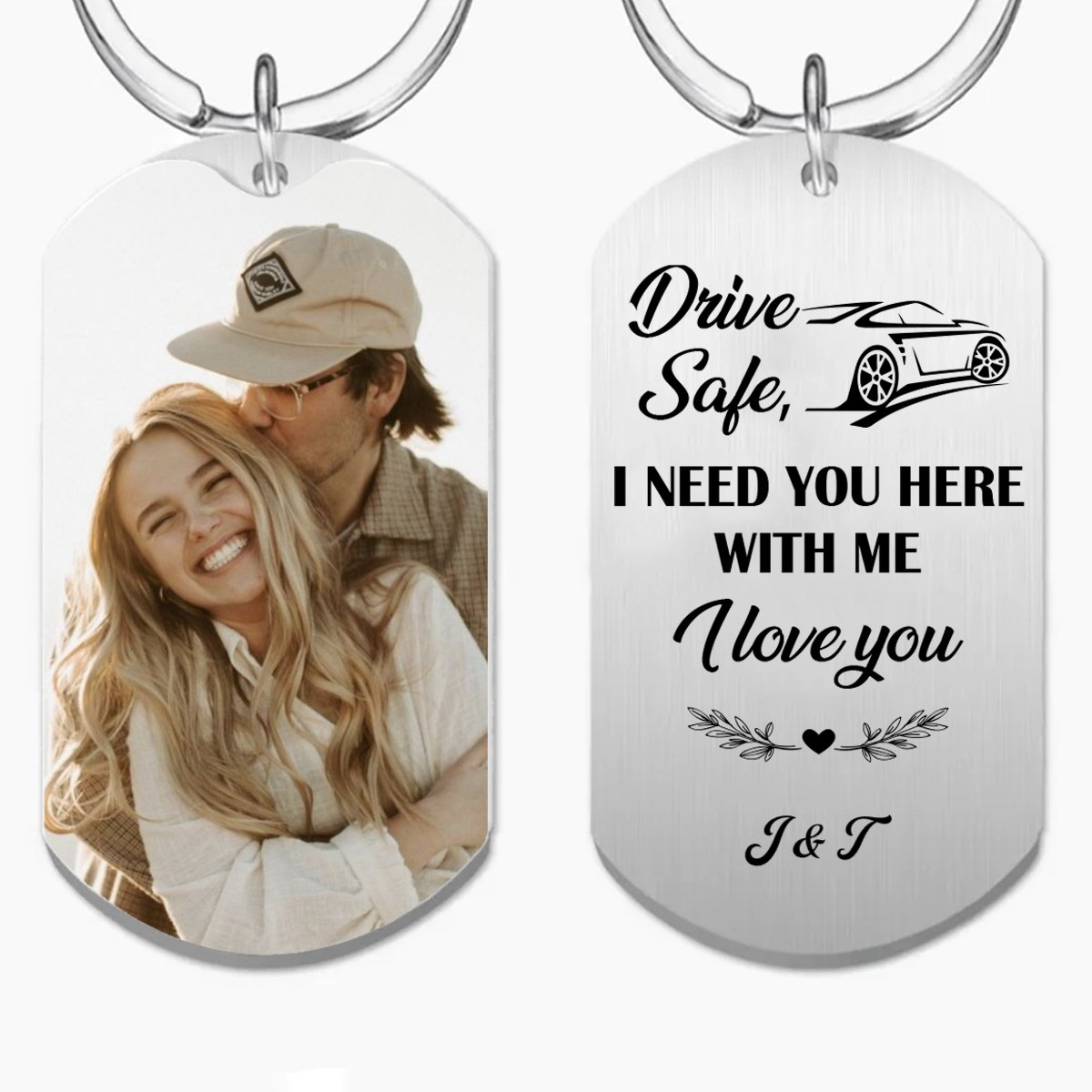 Couple - Drive Safe I Need You Here - Personalized Keychain